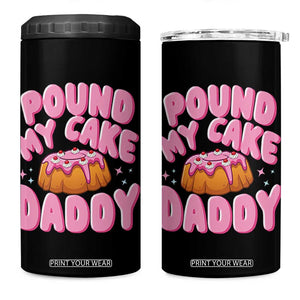 Funny Adult Humor 4 in 1 Can Cooler Tumbler Pound My Cake Daddy TS12 One Size: 16 oz Black Print Your Wear