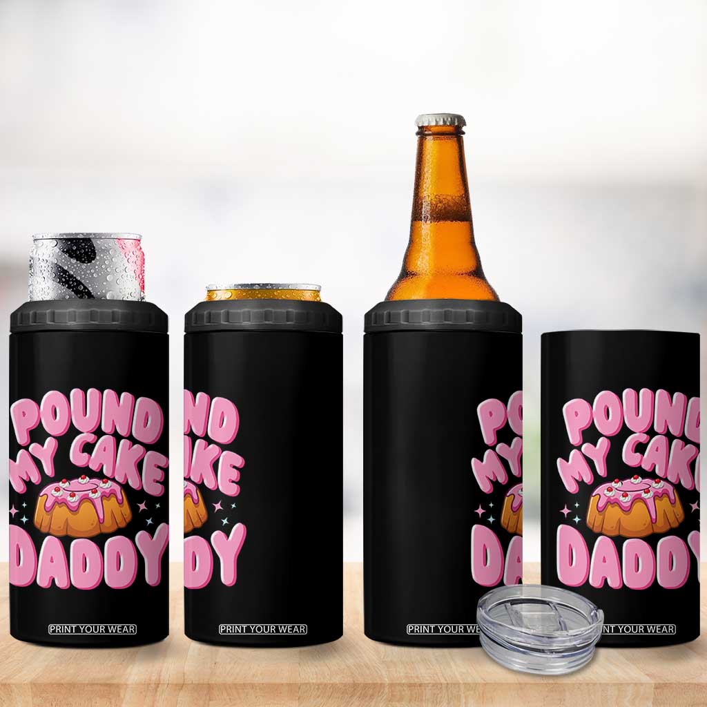 Funny Adult Humor 4 in 1 Can Cooler Tumbler Pound My Cake Daddy TS12 Print Your Wear