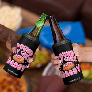 Funny Adult Humor 4 in 1 Can Cooler Tumbler Pound My Cake Daddy TS12 Print Your Wear