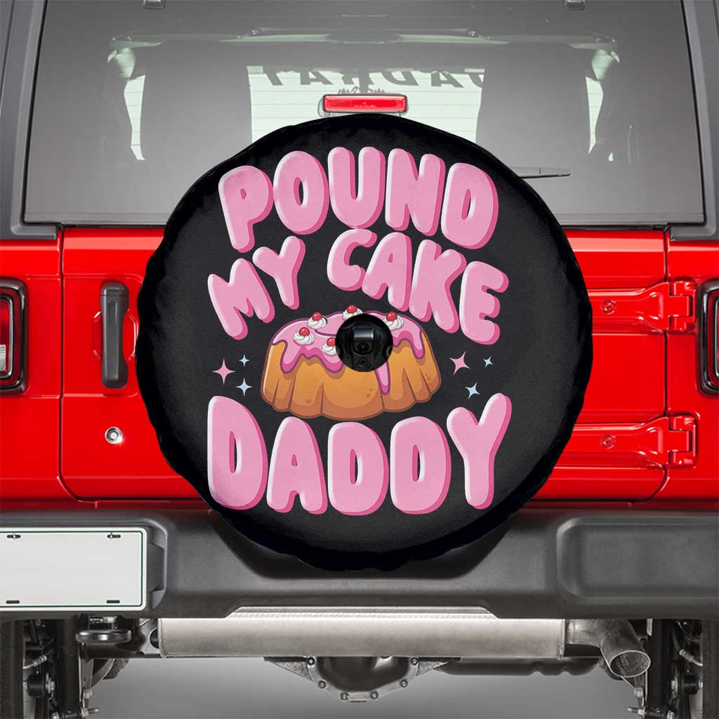 Funny Adult Humor Spare Tire Cover Pound My Cake Daddy TS12 Black Print Your Wear
