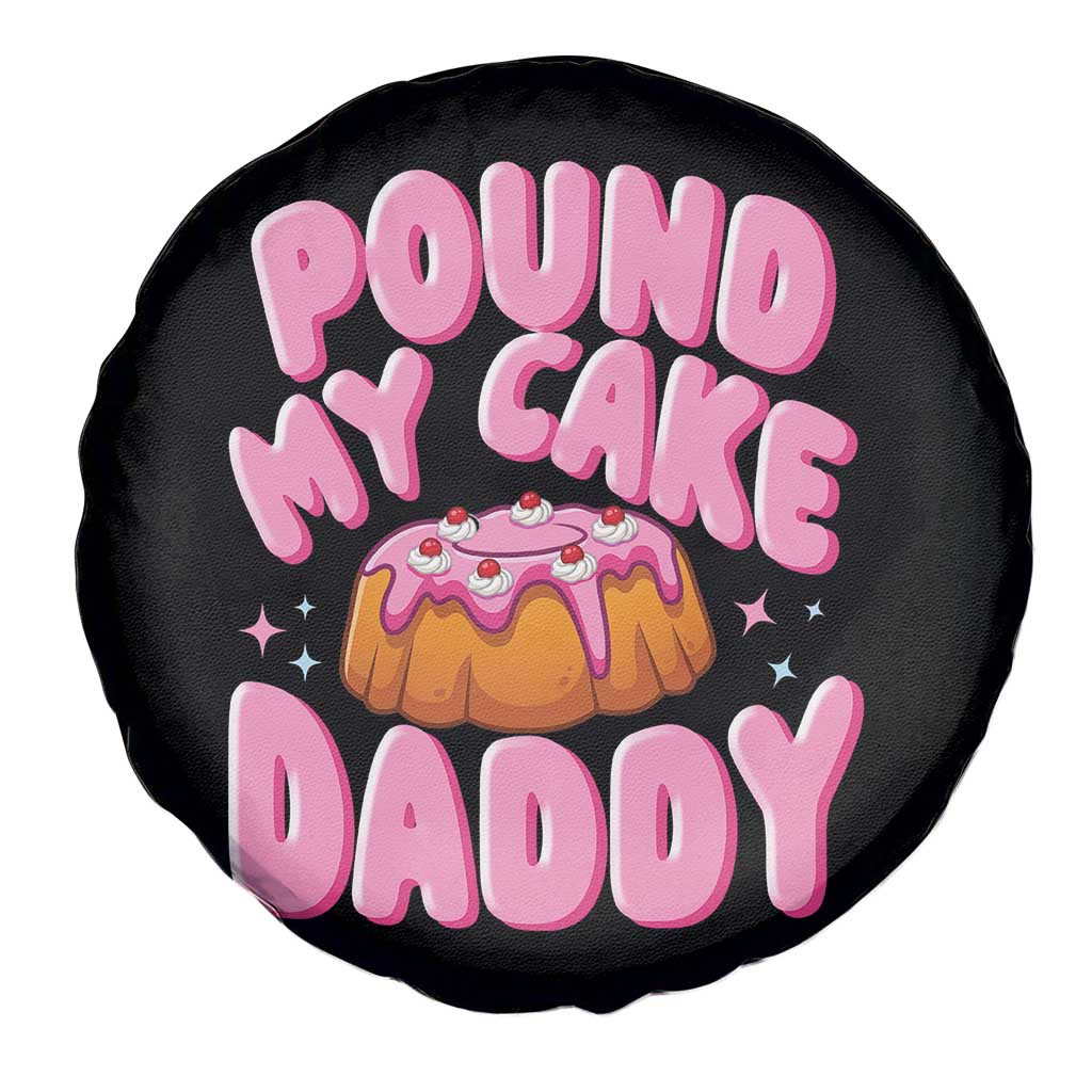 Funny Adult Humor Spare Tire Cover Pound My Cake Daddy TS12 Print Your Wear