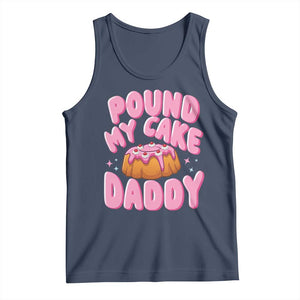 Funny Adult Humor Tank Top Pound My Cake Daddy TS12 Navy Print Your Wear