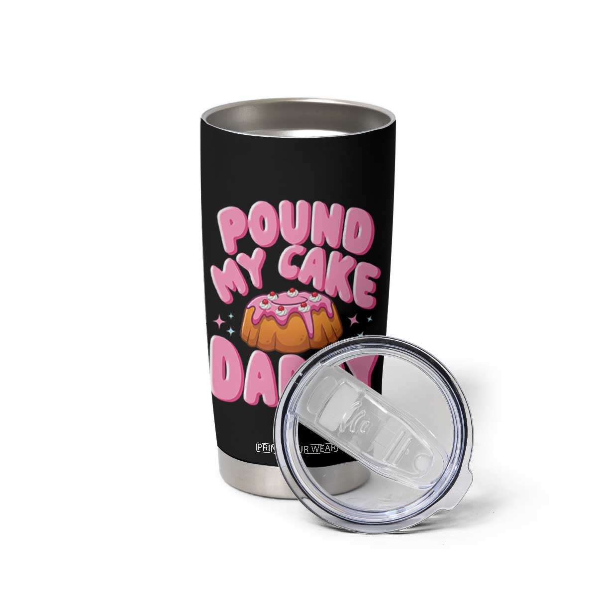 Funny Adult Humor Tumbler Cup Pound My Cake Daddy TS12 Print Your Wear