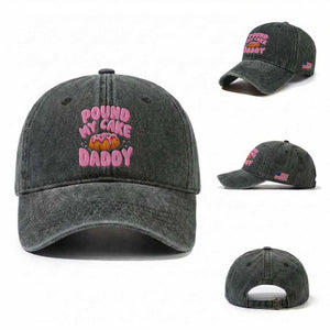 Funny Adult Humor Washed Cotton Baseball Cap Pound My Cake Daddy TS12 Washed Cap Universal Fit Dark Green Print Your Wear