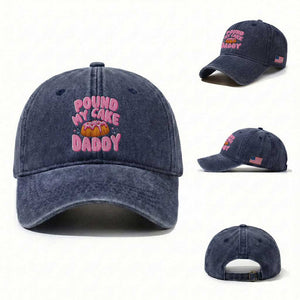 Funny Adult Humor Washed Cotton Baseball Cap Pound My Cake Daddy TS12 Washed Cap Universal Fit Navy Print Your Wear