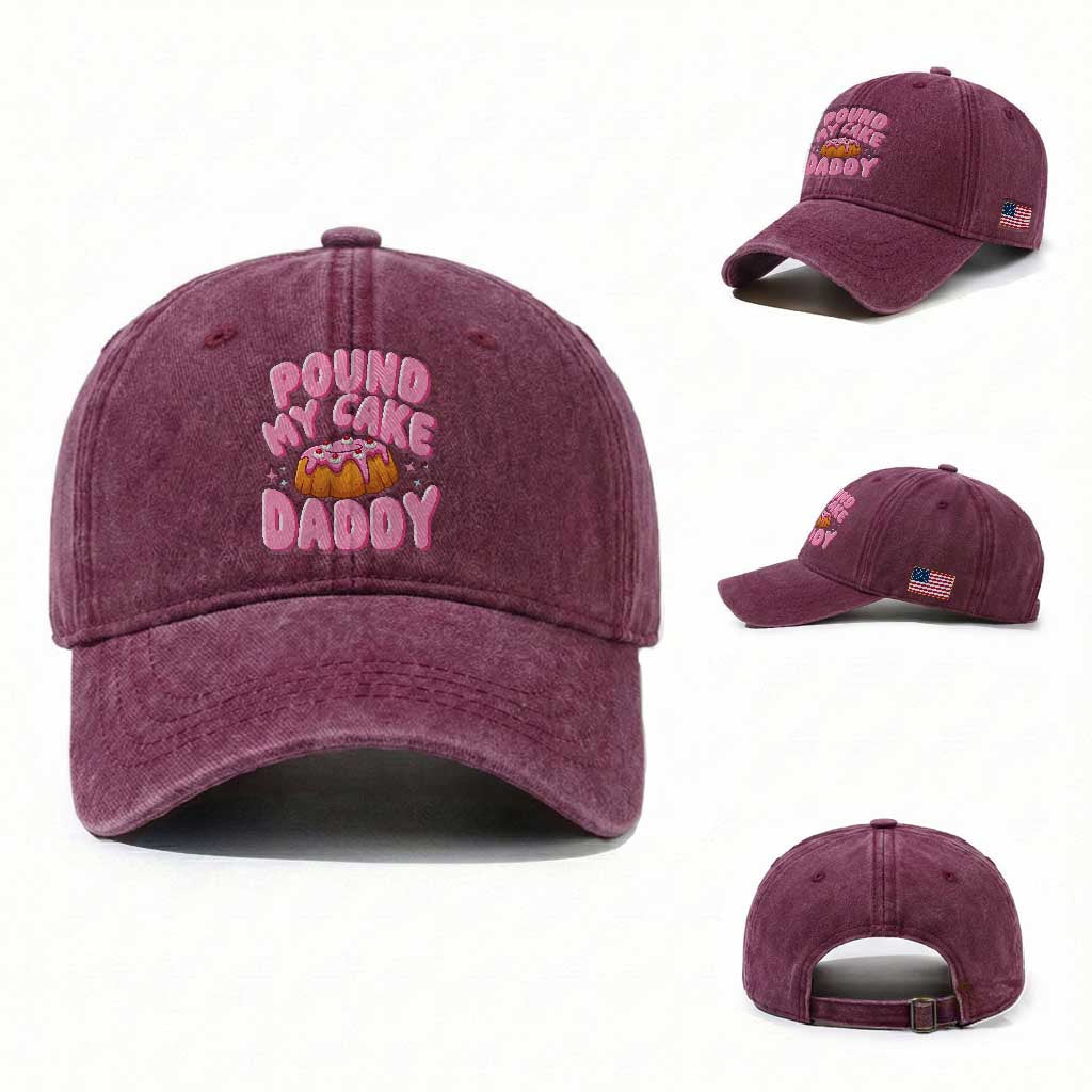 Funny Adult Humor Washed Cotton Baseball Cap Pound My Cake Daddy TS12 Washed Cap Universal Fit Burgundy Print Your Wear