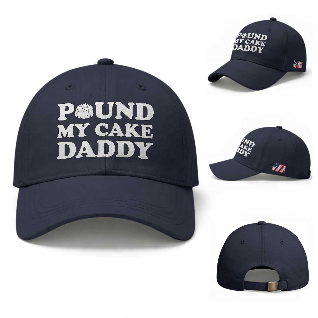Funny Baking Pun Adult Humor Baseball Cap Pound My Cake Daddy TS12 Baseball Cap Universal Fit Navy Print Your Wear