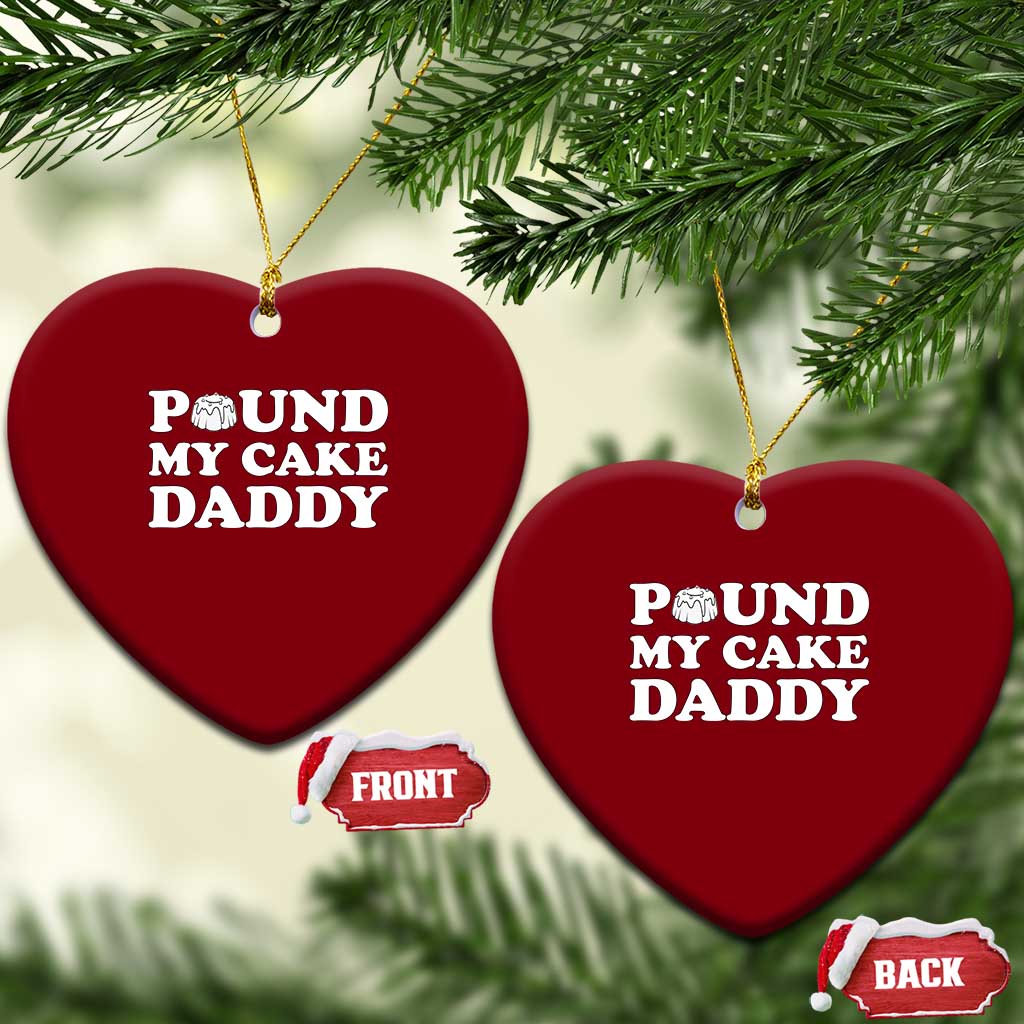 Funny Baking Pun Adult Humor Ceramic Ornament Pound My Cake Daddy TS12 Print Your Wear