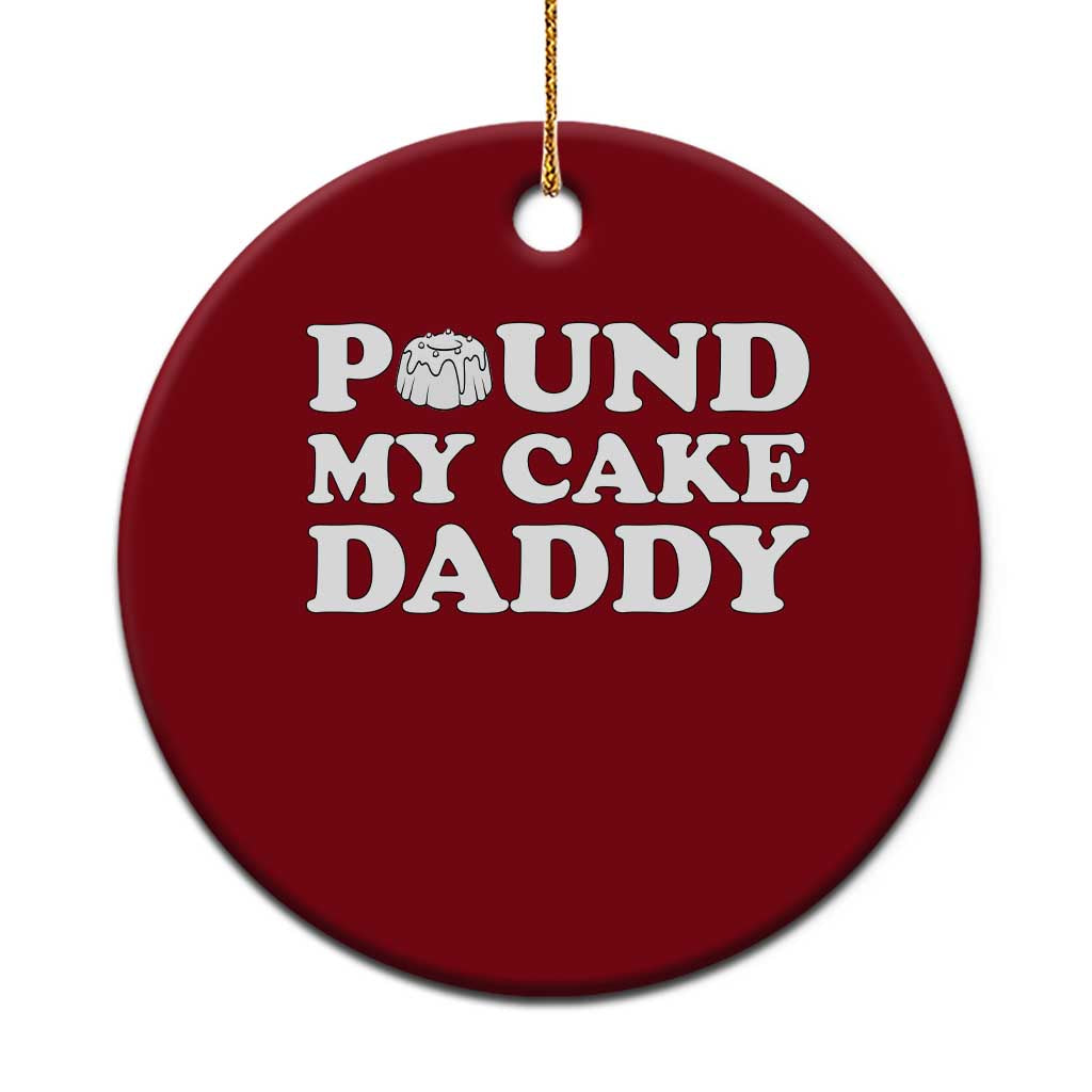 Funny Baking Pun Adult Humor Ceramic Ornament Pound My Cake Daddy TS12 1pc Red Print Your Wear