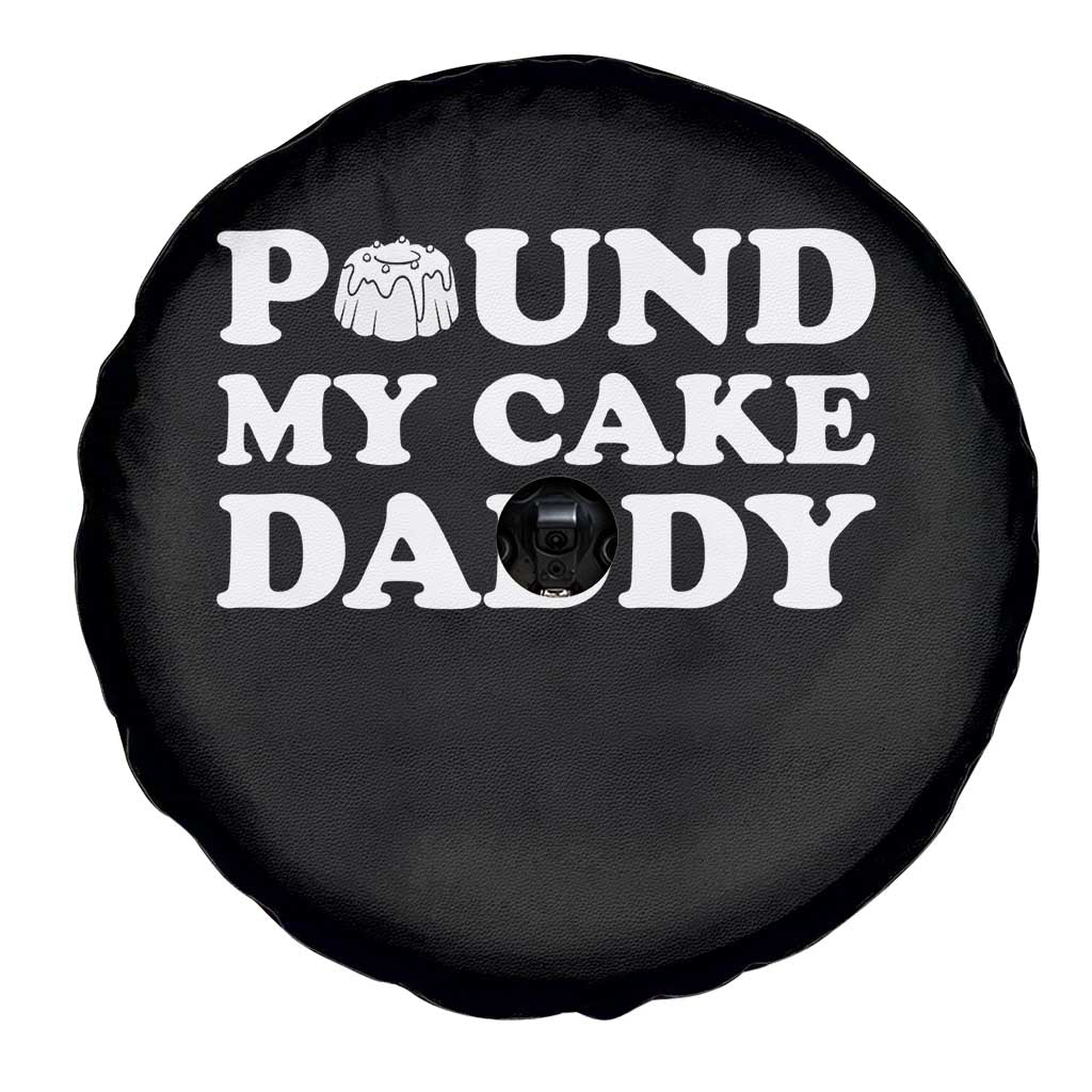 Funny Baking Pun Adult Humor Spare Tire Cover Pound My Cake Daddy TS12 Print Your Wear