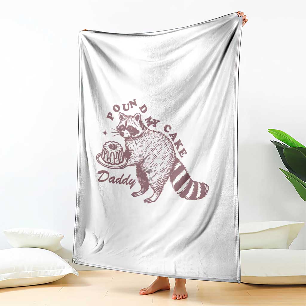 Funny Raccoon Adult Humor Gag Gift Throw Blanket Pound My Cake Daddy TS12 Print Your Wear