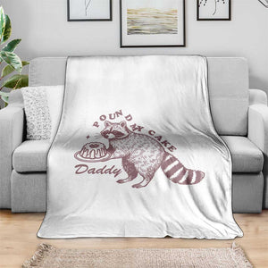 Funny Raccoon Adult Humor Gag Gift Throw Blanket Pound My Cake Daddy TS12 Print Your Wear