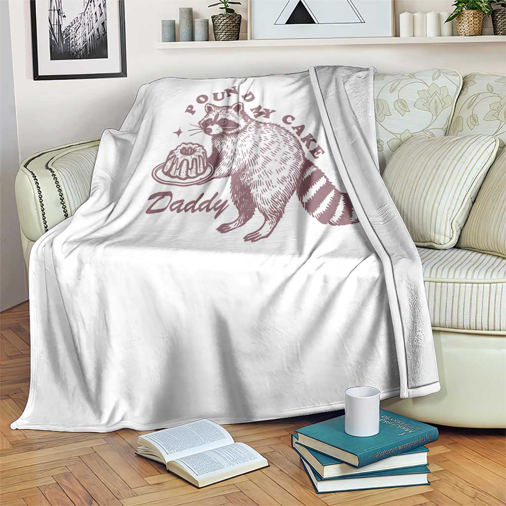 Funny Raccoon Adult Humor Gag Gift Throw Blanket Pound My Cake Daddy TS12 Print Your Wear