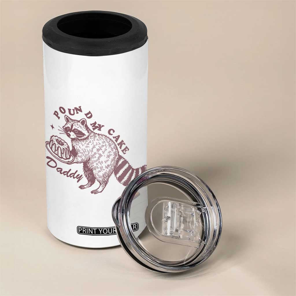 Funny Raccoon Adult Humor Gag Gift 4 in 1 Can Cooler Tumbler Pound My Cake Daddy TS12 Print Your Wear