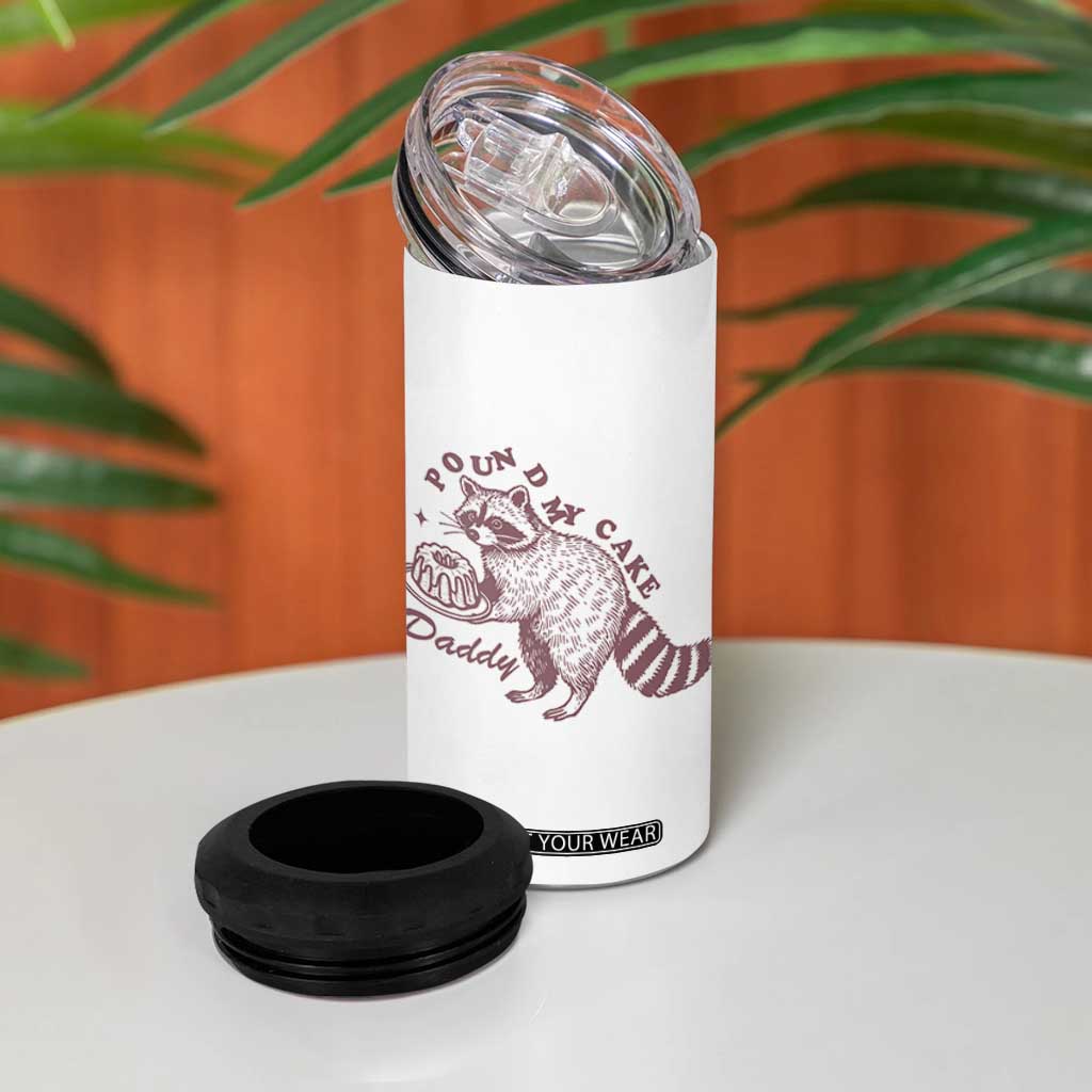 Funny Raccoon Adult Humor Gag Gift 4 in 1 Can Cooler Tumbler Pound My Cake Daddy TS12 Print Your Wear