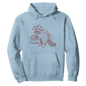 Funny Raccoon Adult Humor Gag Gift Hoodie Pound My Cake Daddy TS12 Light Blue Print Your Wear