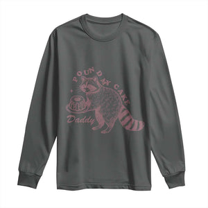 Funny Raccoon Adult Humor Gag Gift Long Sleeve Shirt Pound My Cake Daddy TS12 Dark Heather Print Your Wear