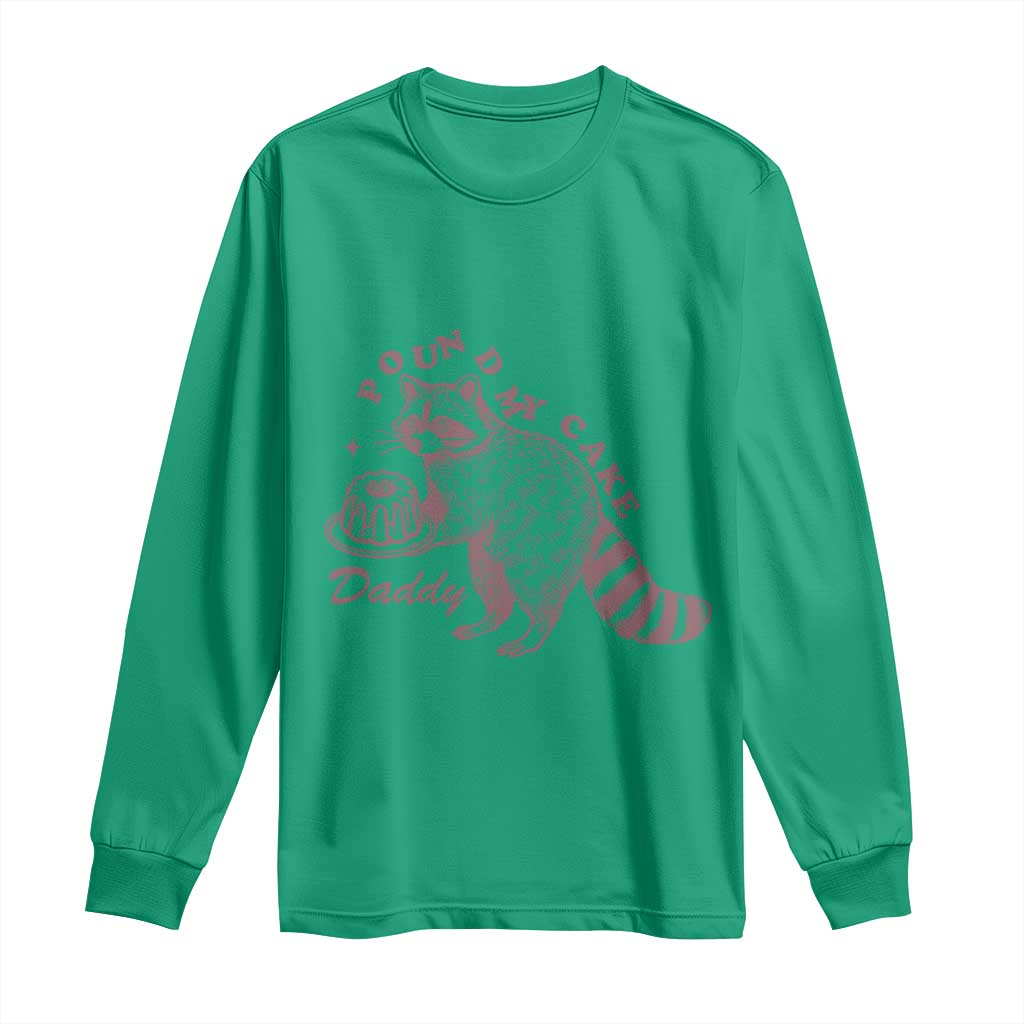 Funny Raccoon Adult Humor Gag Gift Long Sleeve Shirt Pound My Cake Daddy TS12 Irish Green Print Your Wear