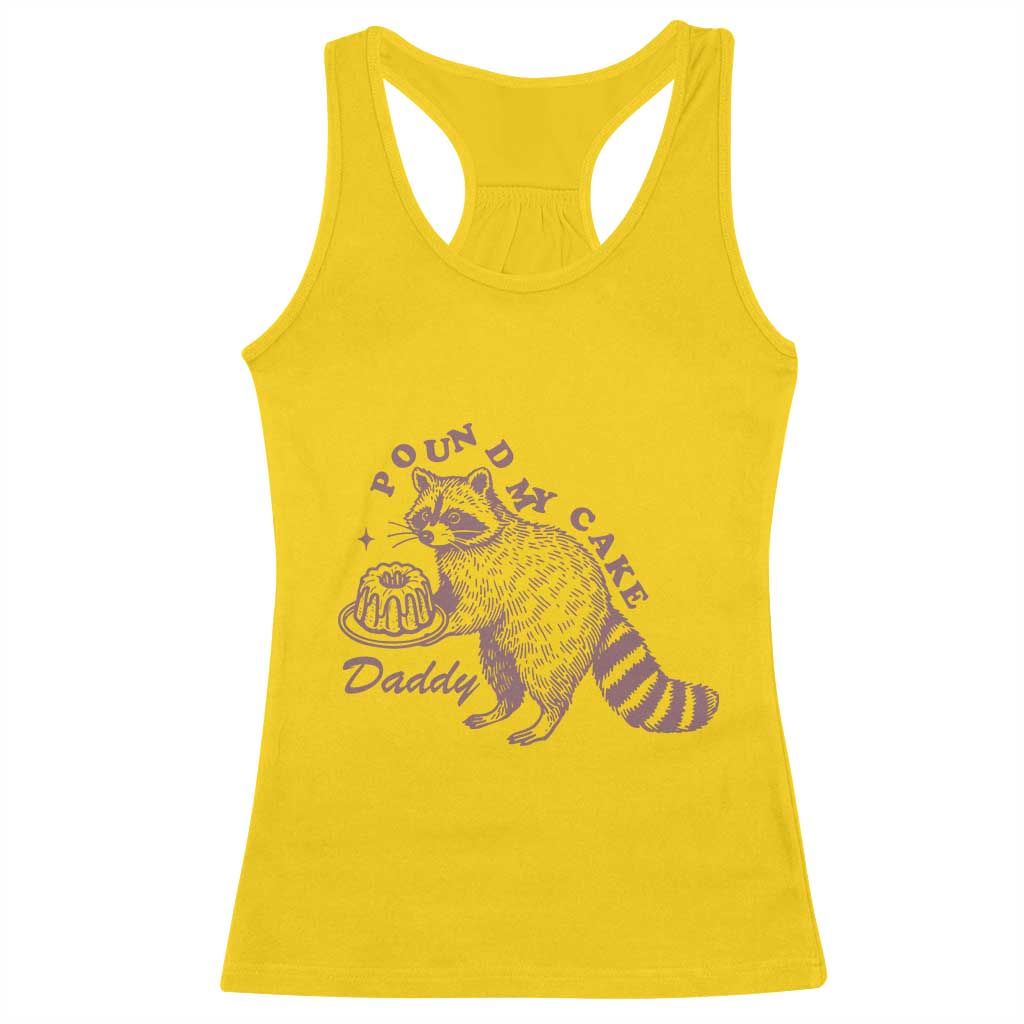 Funny Raccoon Adult Humor Gag Gift Racerback Tank Top Pound My Cake Daddy TS12 Daisy Print Your Wear