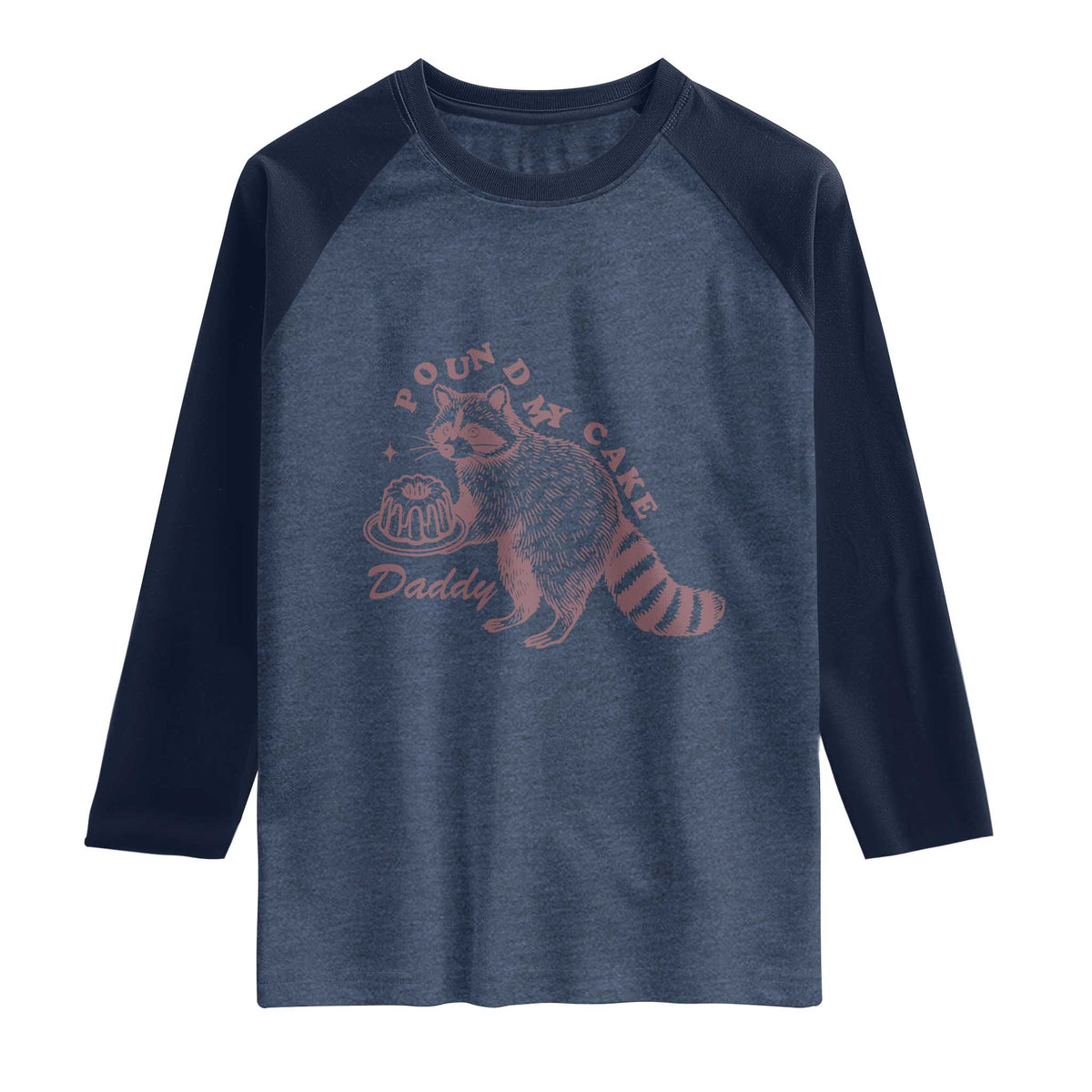 Funny Raccoon Adult Humor Gag Gift Raglan Shirt Pound My Cake Daddy TS12 Heather Denim Navy Print Your Wear