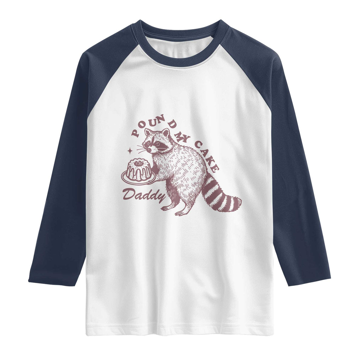 Funny Raccoon Adult Humor Gag Gift Raglan Shirt Pound My Cake Daddy TS12 White Navy Print Your Wear