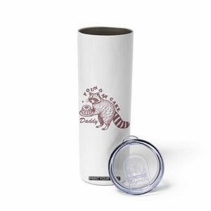 Funny Raccoon Adult Humor Gag Gift Skinny Tumbler Pound My Cake Daddy TS12 Print Your Wear