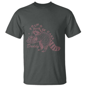 Funny Raccoon Adult Humor Gag Gift T Shirt Pound My Cake Daddy TS12 Dark Heather Print Your Wear