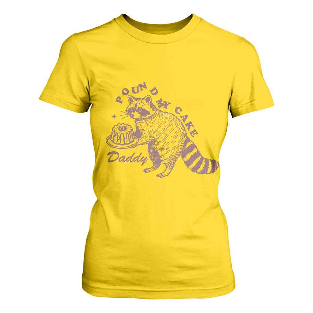 Funny Raccoon Adult Humor Gag Gift T Shirt For Women Pound My Cake Daddy TS12 Daisy Print Your Wear