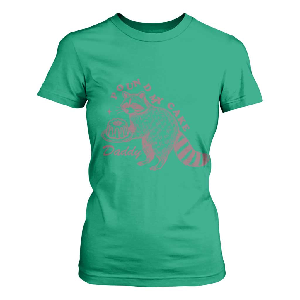 Funny Raccoon Adult Humor Gag Gift T Shirt For Women Pound My Cake Daddy TS12 Irish Green Print Your Wear
