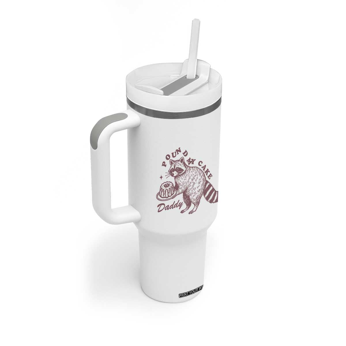 Funny Raccoon Adult Humor Gag Gift Tumbler With Handle Pound My Cake Daddy TS12 Print Your Wear