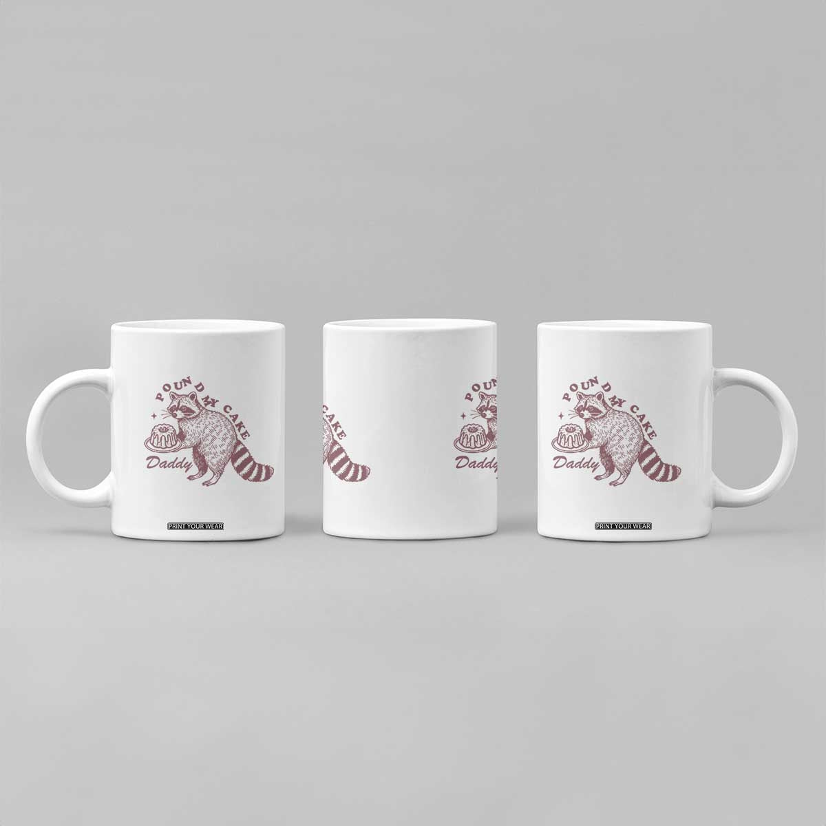 Funny Raccoon Adult Humor Gag Gift Coffee Mug Pound My Cake Daddy TS12 Print Your Wear
