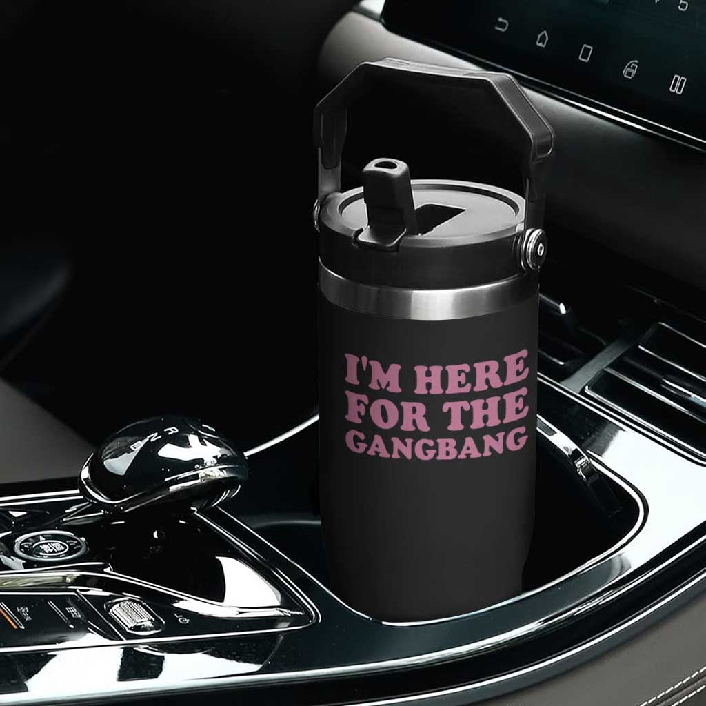 Funny Inappropriate Sex Humor Joke Flip Straw Tumbler I Am Here For The Gangb*ng TS12 Print Your Wear