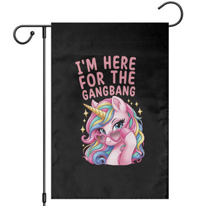 Funny Adult Humor Garden Flag I Am Here For The Gangb*ng TS12 Black Print Your Wear