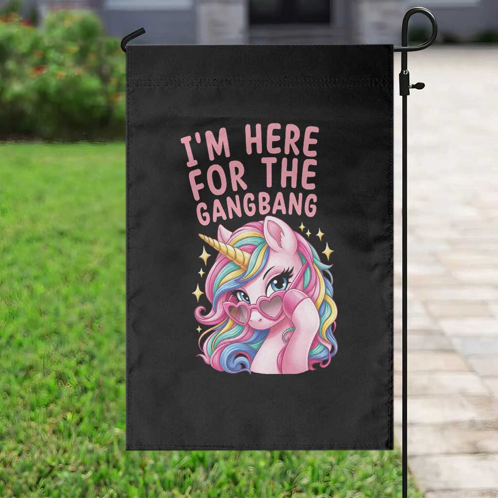 Funny Adult Humor Garden Flag I Am Here For The Gangb*ng TS12 Print Your Wear