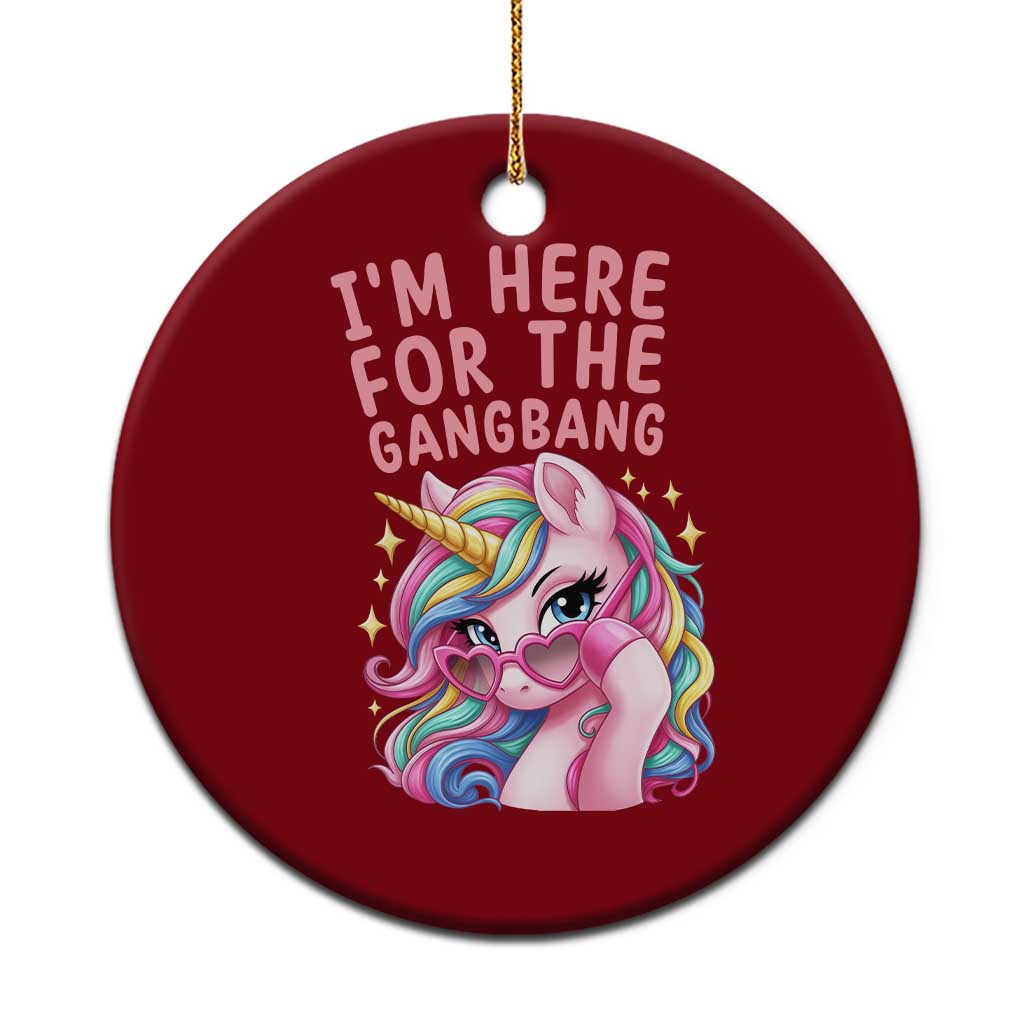 Funny Adult Humor Ceramic Ornament I Am Here For The Gangb*ng TS12 1pc Red Print Your Wear