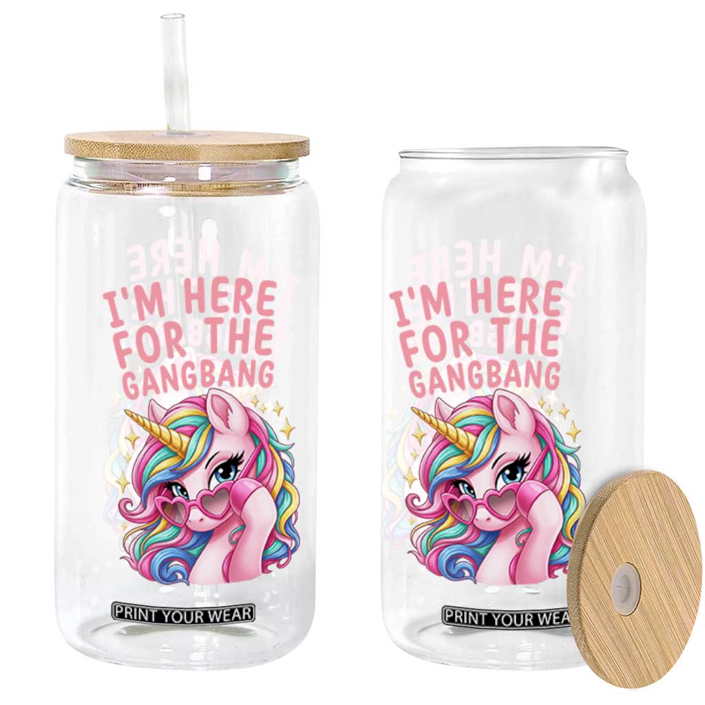 Funny Adult Humor Glass Can I Am Here For The Gangb*ng TS12 Print Your Wear