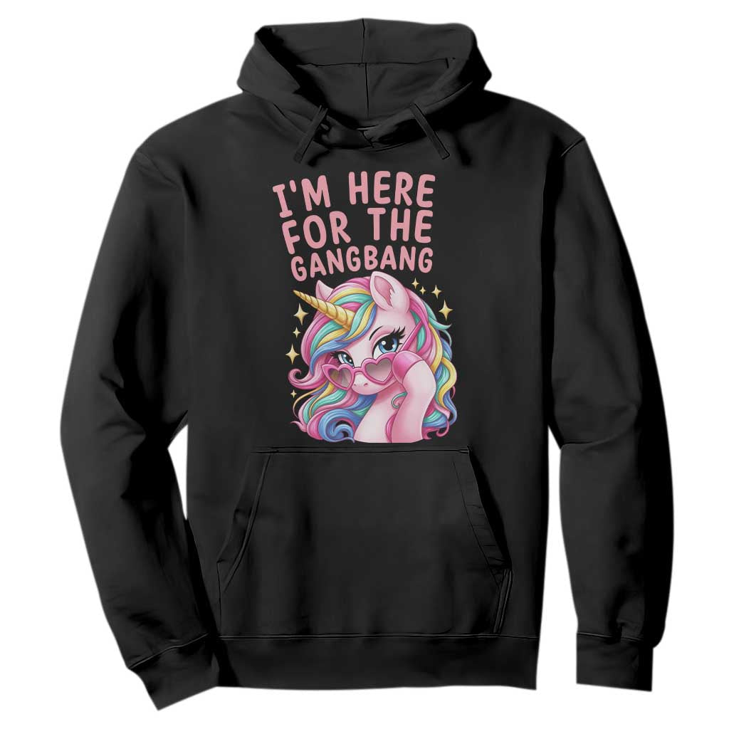 Funny Adult Humor Hoodie I Am Here For The Gangb*ng TS12 Black Print Your Wear