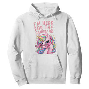 Funny Adult Humor Hoodie I Am Here For The Gangb*ng TS12 White Print Your Wear