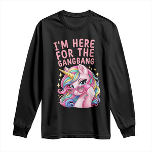 Funny Adult Humor Long Sleeve Shirt I Am Here For The Gangb*ng TS12 Black Print Your Wear