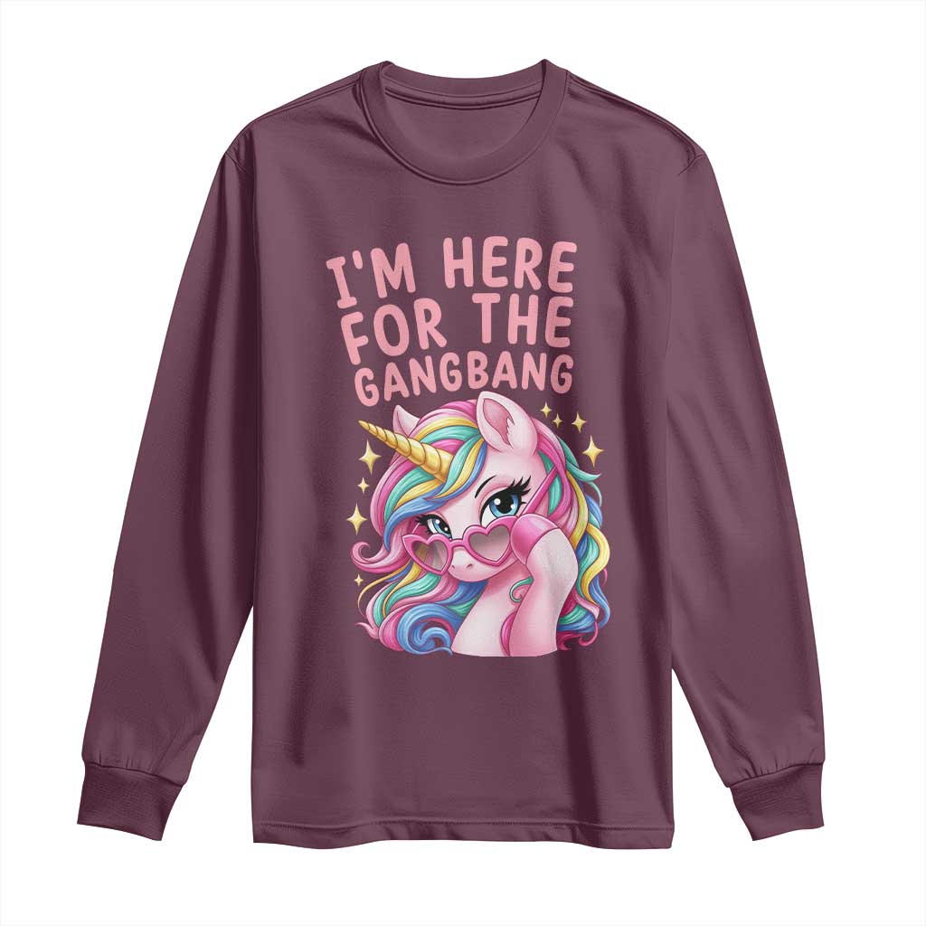 Funny Adult Humor Long Sleeve Shirt I Am Here For The Gangb*ng TS12 Maroon Print Your Wear