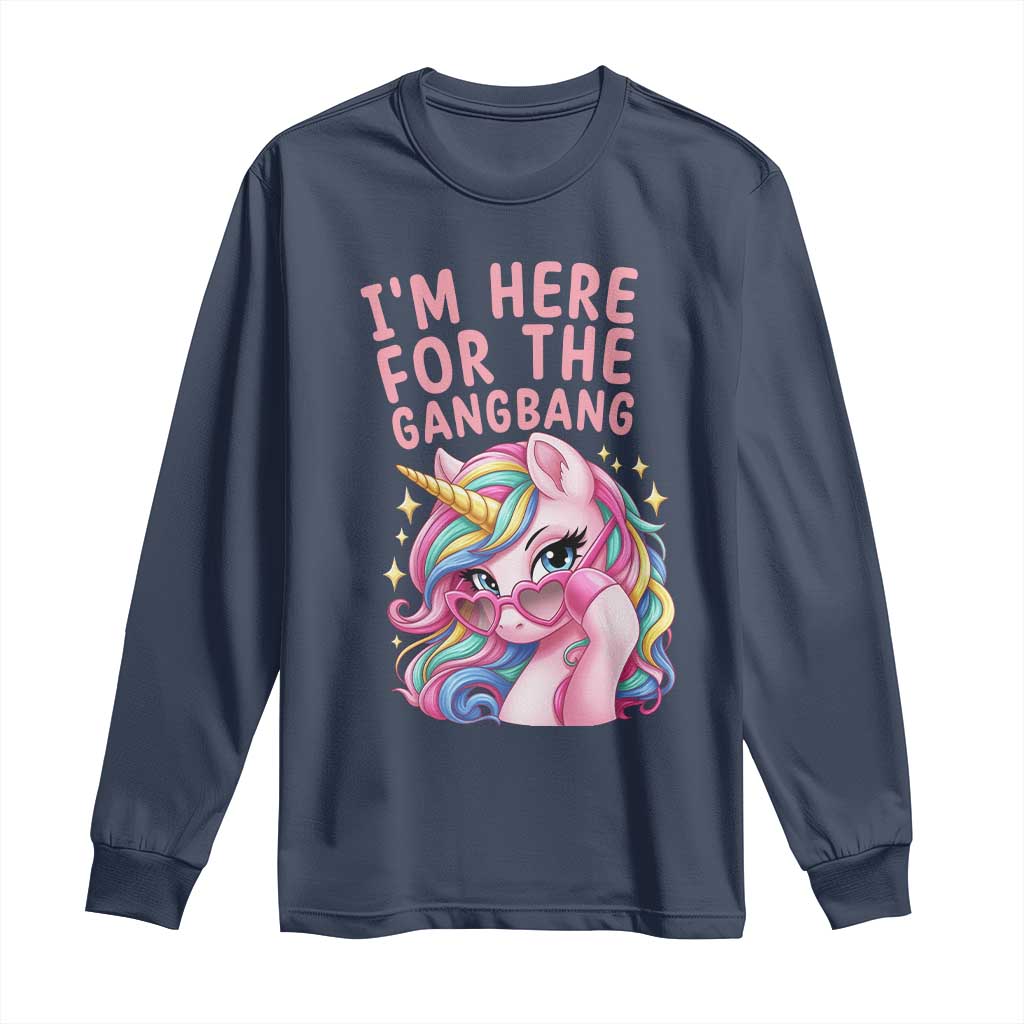 Funny Adult Humor Long Sleeve Shirt I Am Here For The Gangb*ng TS12 Navy Print Your Wear