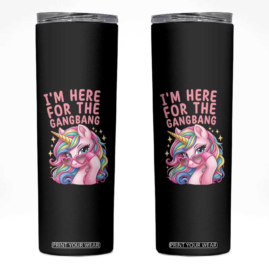 Funny Adult Humor Skinny Tumbler I Am Here For The Gangb*ng TS12 Black Print Your Wear