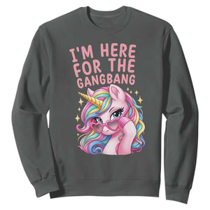 Funny Adult Humor Sweatshirt I Am Here For The Gangb*ng TS12 Dark Heather Print Your Wear