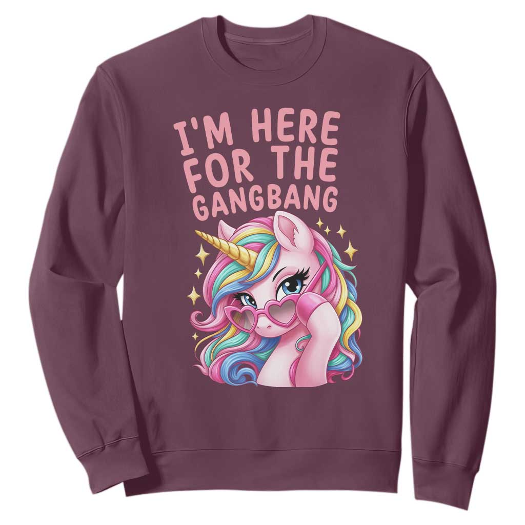 Funny Adult Humor Sweatshirt I Am Here For The Gangb*ng TS12 Maroon Print Your Wear