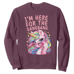 Funny Adult Humor Sweatshirt I Am Here For The Gangb*ng TS12 Maroon Print Your Wear