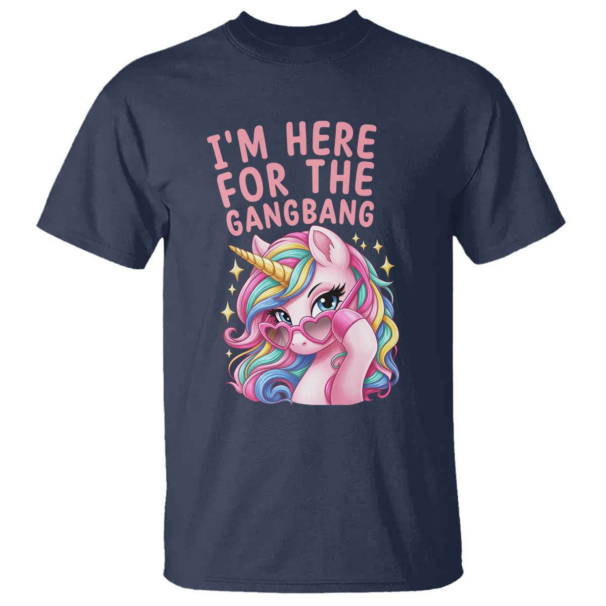 Funny Adult Humor T Shirt I Am Here For The Gangb*ng TS12 Navy Print Your Wear