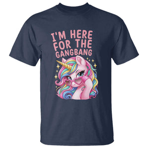 Funny Adult Humor T Shirt I Am Here For The Gangb*ng TS12 Navy Print Your Wear