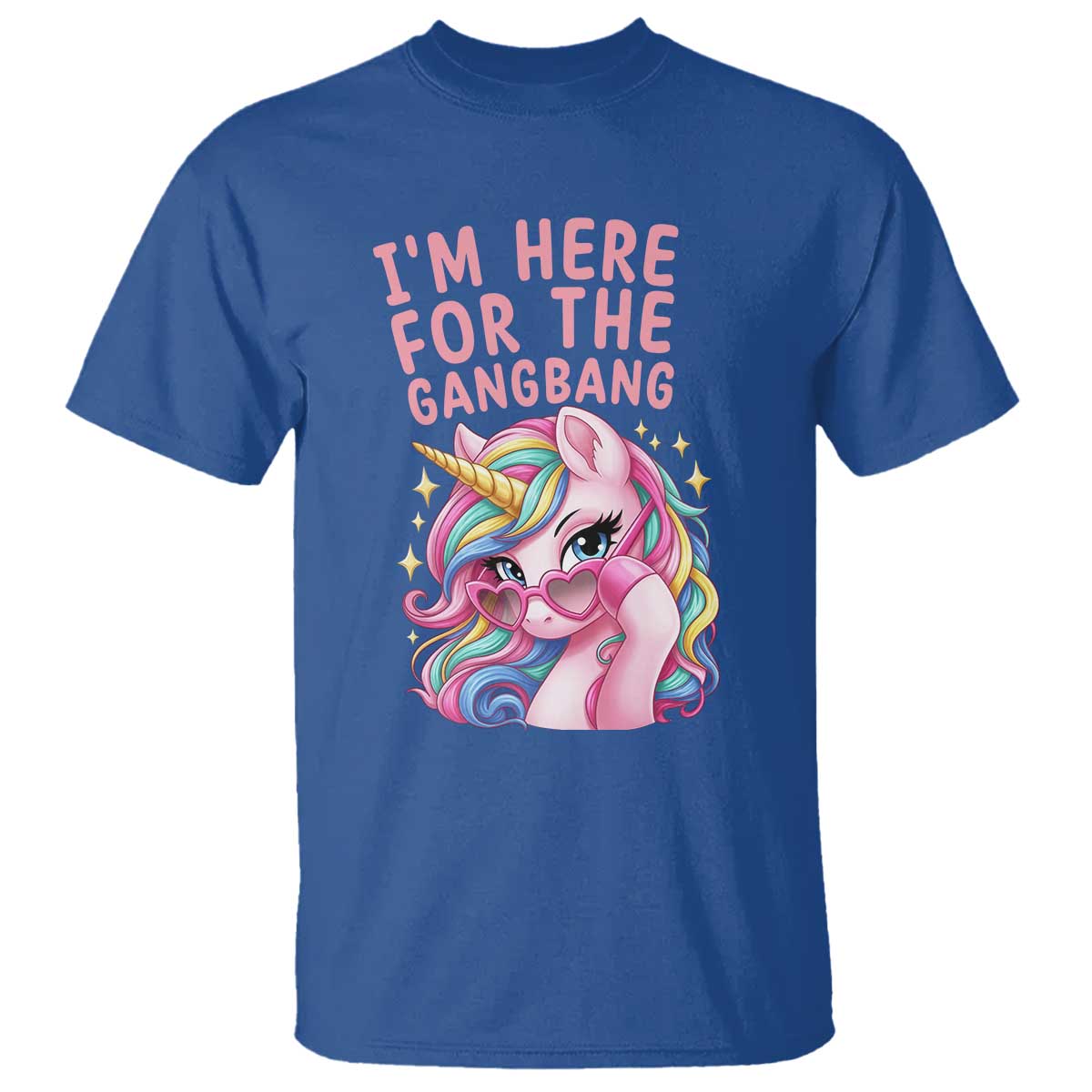 Funny Adult Humor T Shirt I Am Here For The Gangb*ng TS12 Royal Blue Print Your Wear
