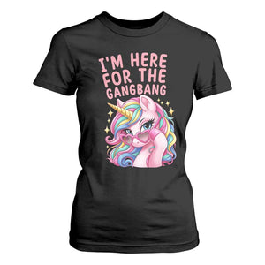 Funny Adult Humor T Shirt For Women I Am Here For The Gangb*ng TS12 Black Print Your Wear