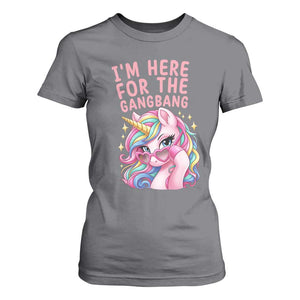 Funny Adult Humor T Shirt For Women I Am Here For The Gangb*ng TS12 Charcoal Print Your Wear